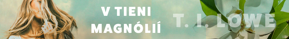 V tieni magnólií – T. I. Lowe