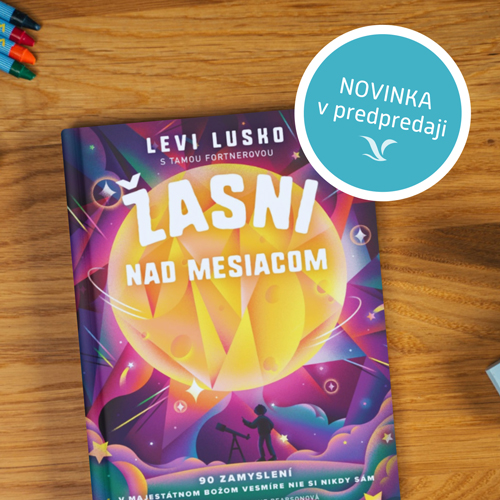 Žasni nad Mesiacom – Levi Lusko